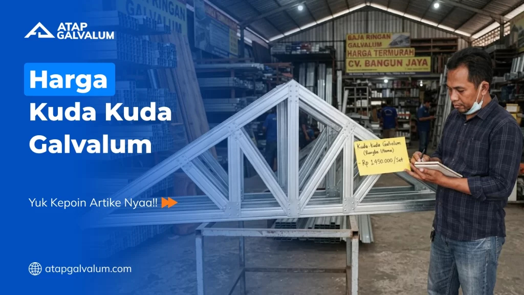 Harga Kuda Kuda Galvalum