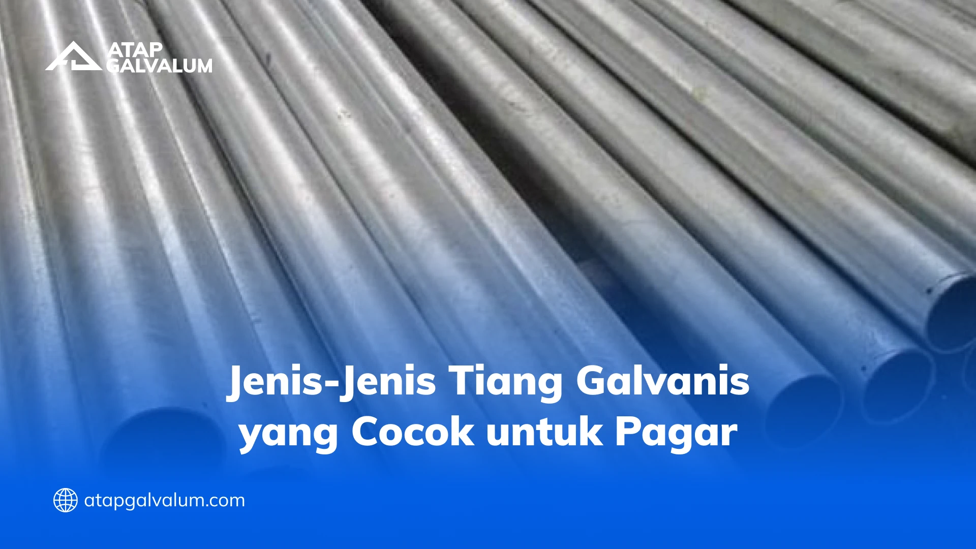 Jenis-Jenis Tiang Galvanis yang Cocok untuk Pagar