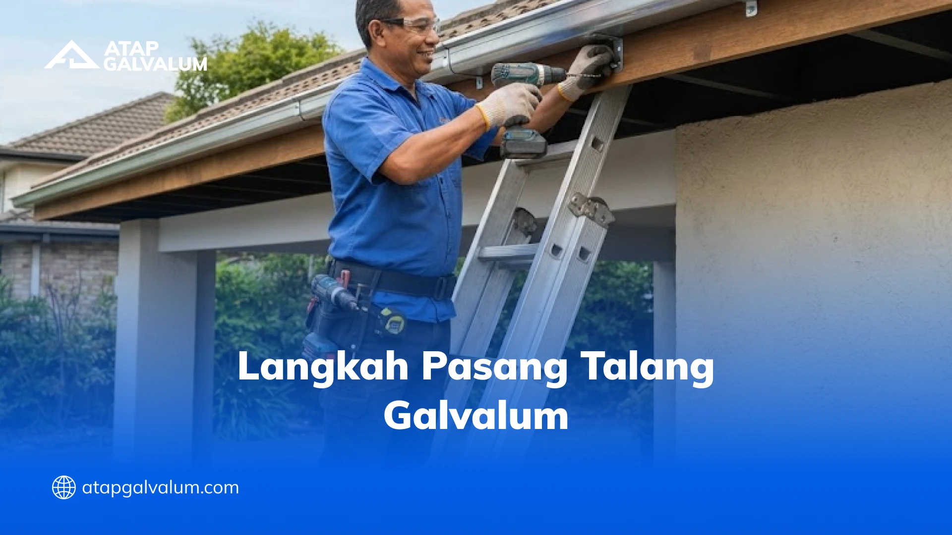 Langkah Pasang Talang Galvalum