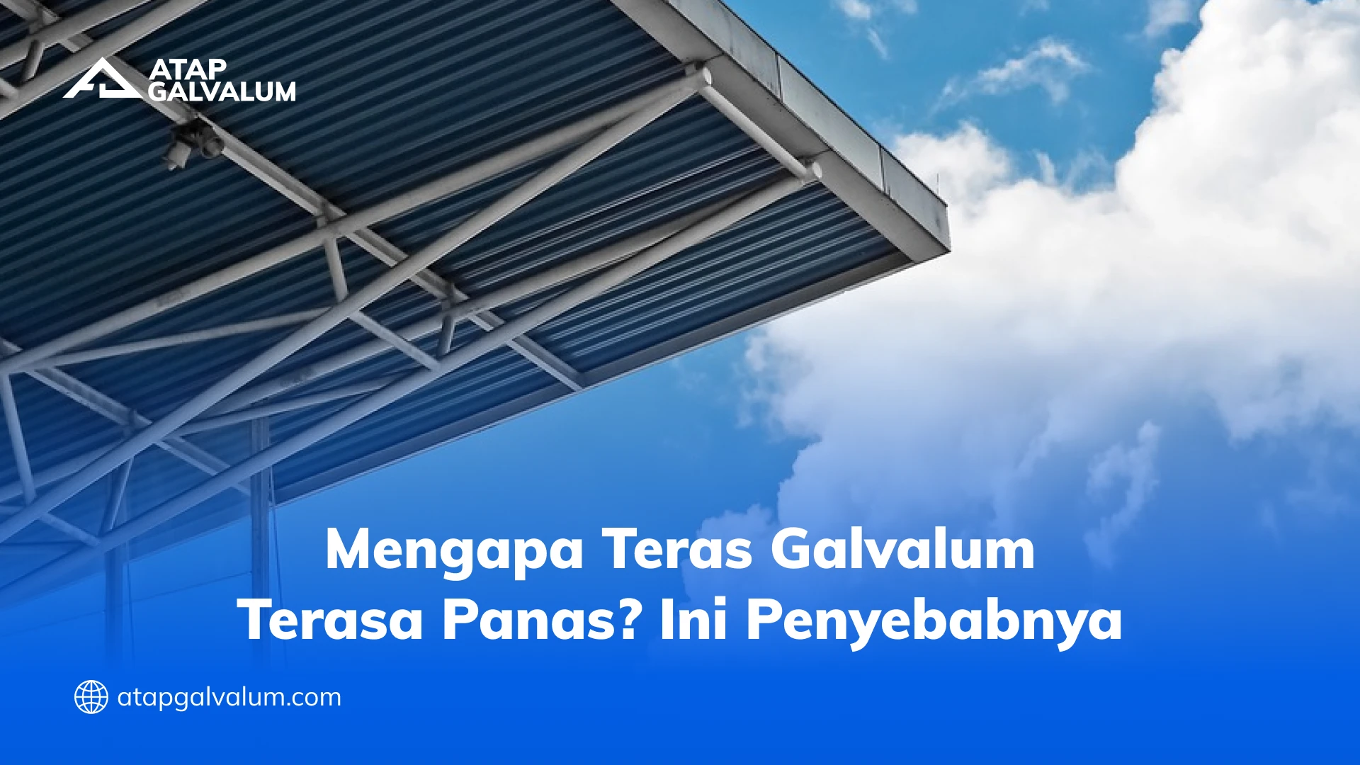 Mengapa Teras Galvalum Terasa Panas Ini Penyebabnya