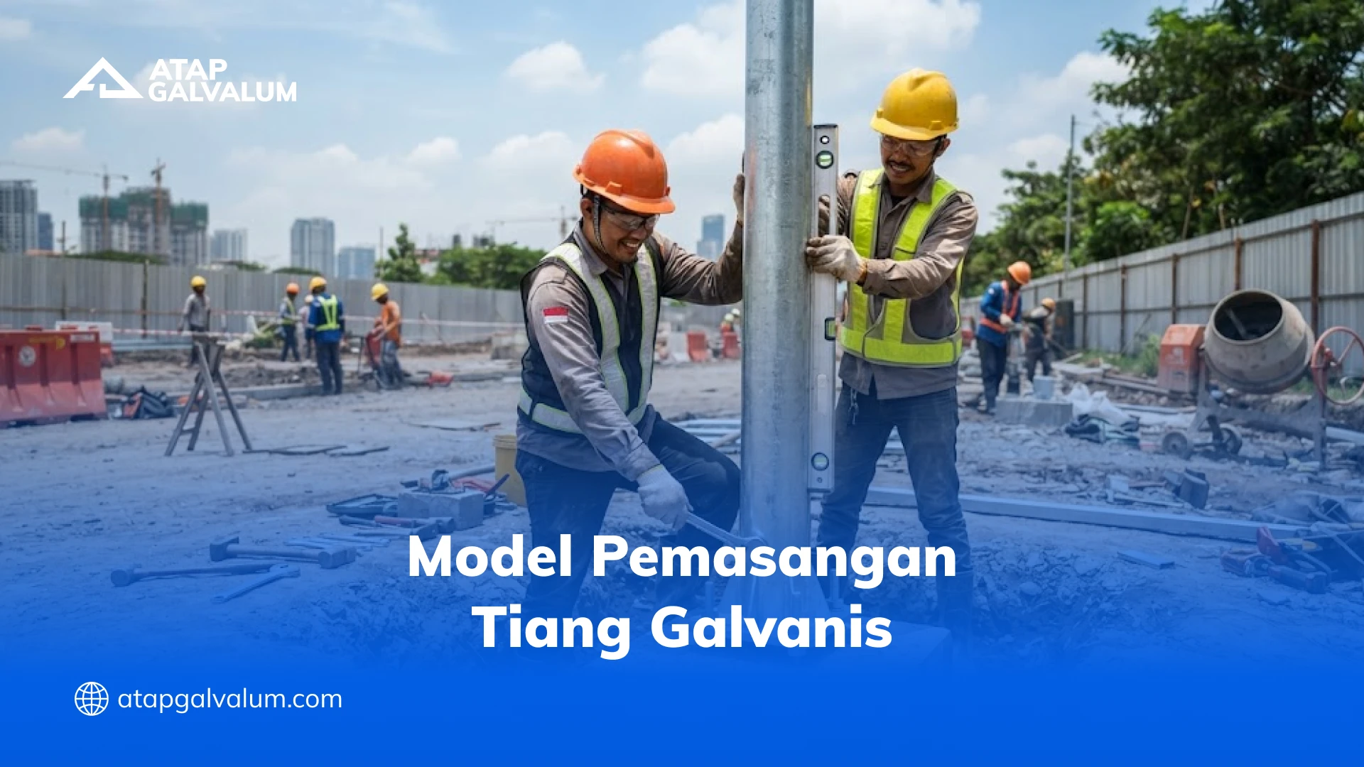 Model Pemasangan Tiang Galvanis