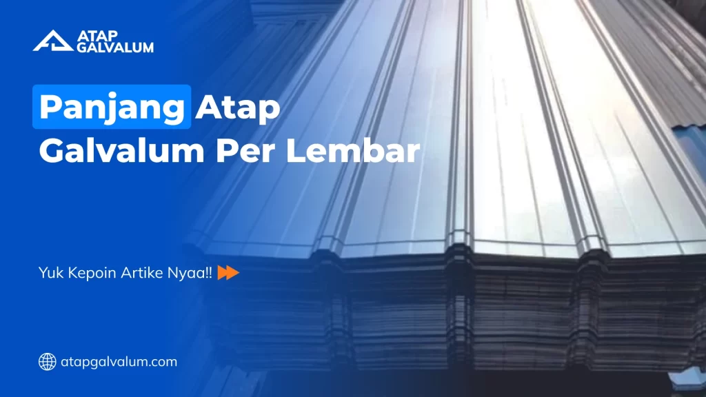 Panjang Atap Galvalum Per Lembar