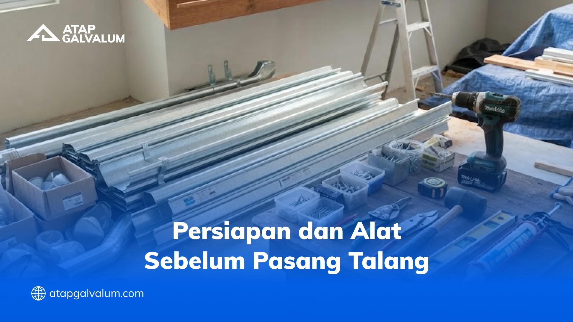 Persiapan dan Alat Sebelum Pasang Talang