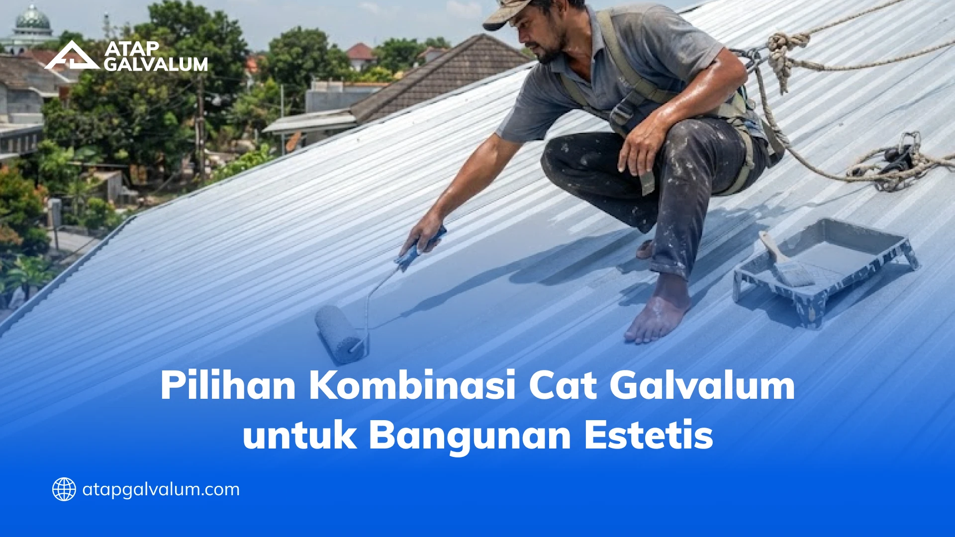 Pilihan Kombinasi Cat Galvalum untuk Bangunan Estetis