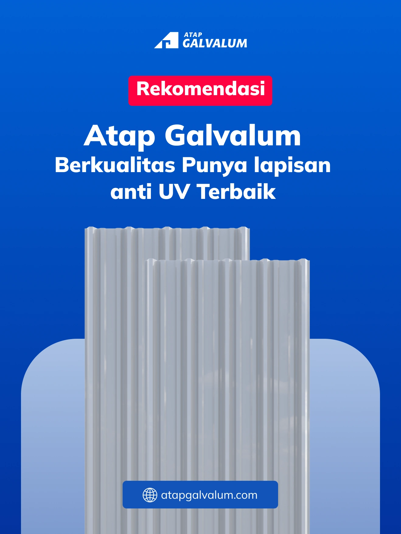 Rekomendasi Atap Galvalum Berkualitas Punya lapisan anti UV Terbaik