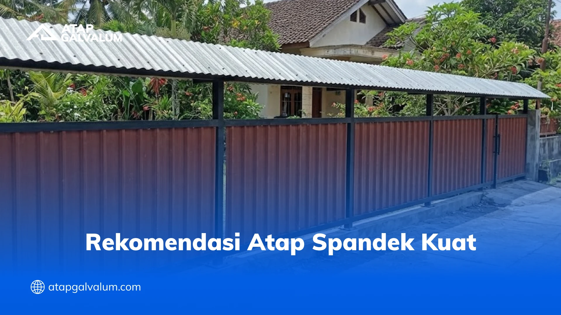 Rekomendasi Atap Spandek Kuat