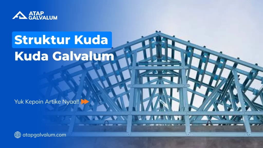 Struktur Kuda Kuda Galvalum