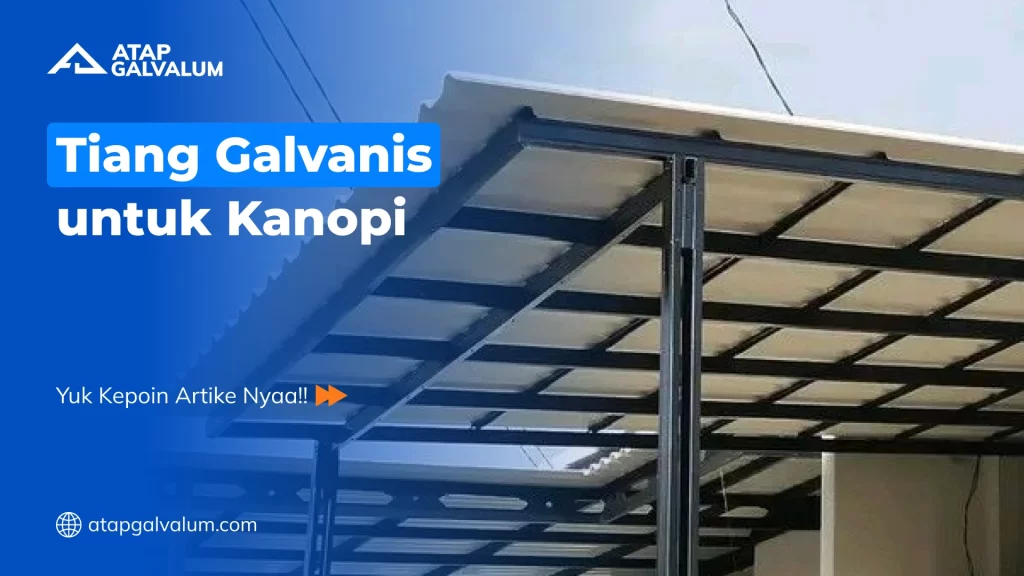 Tiang Galvanis untuk Kanopi
