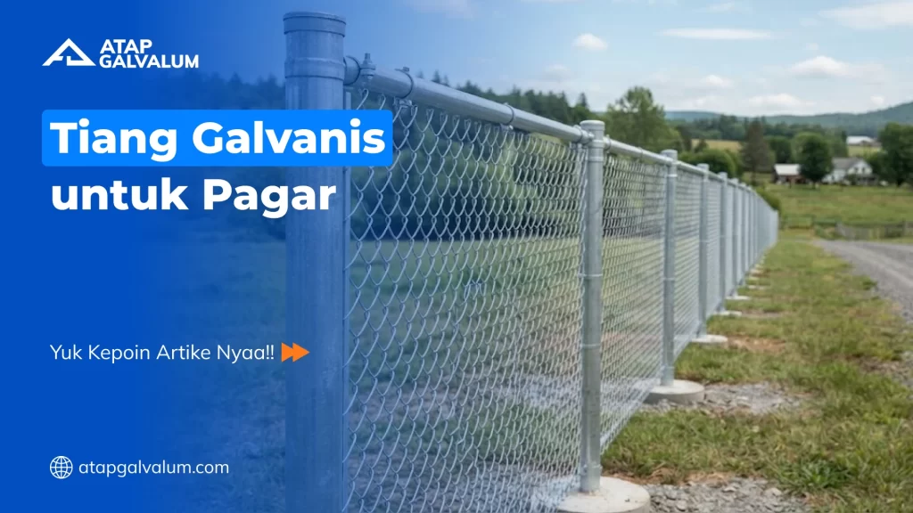 Tiang Galvanis untuk Pagar