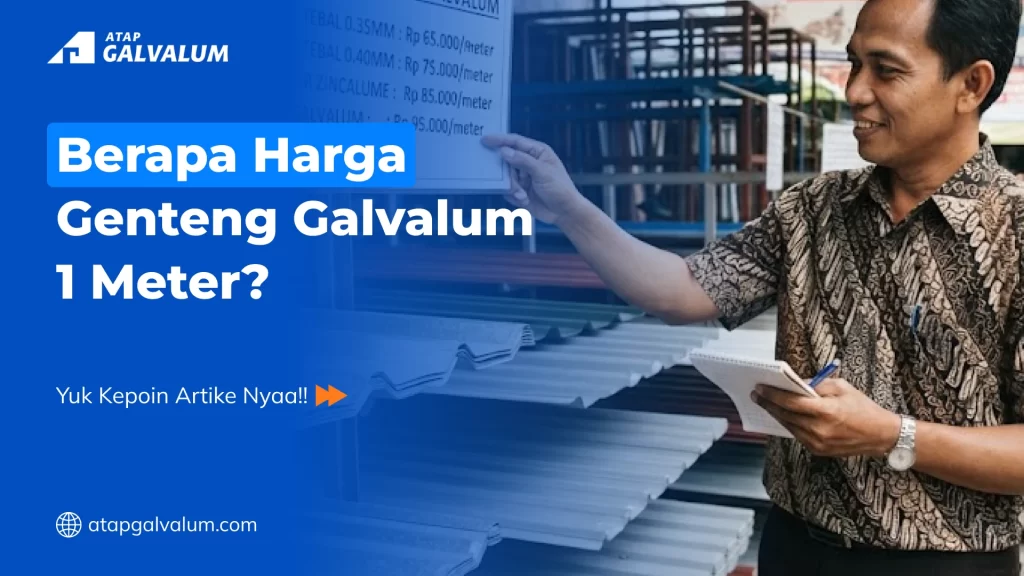 Berapa Harga Genteng Galvalum 1 Meter