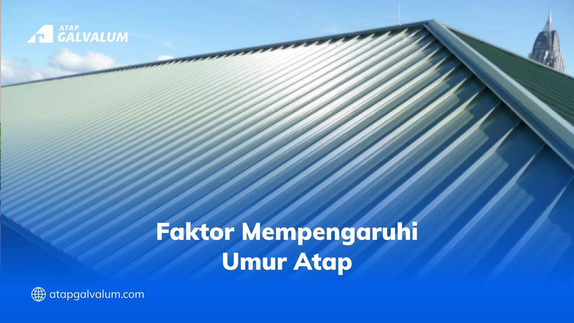 Faktor Mempengaruhi Umur Atap
