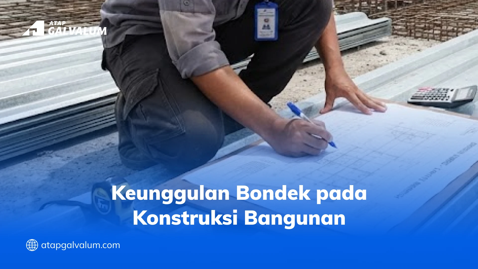 Keunggulan Bondek pada Konstruksi Bangunan