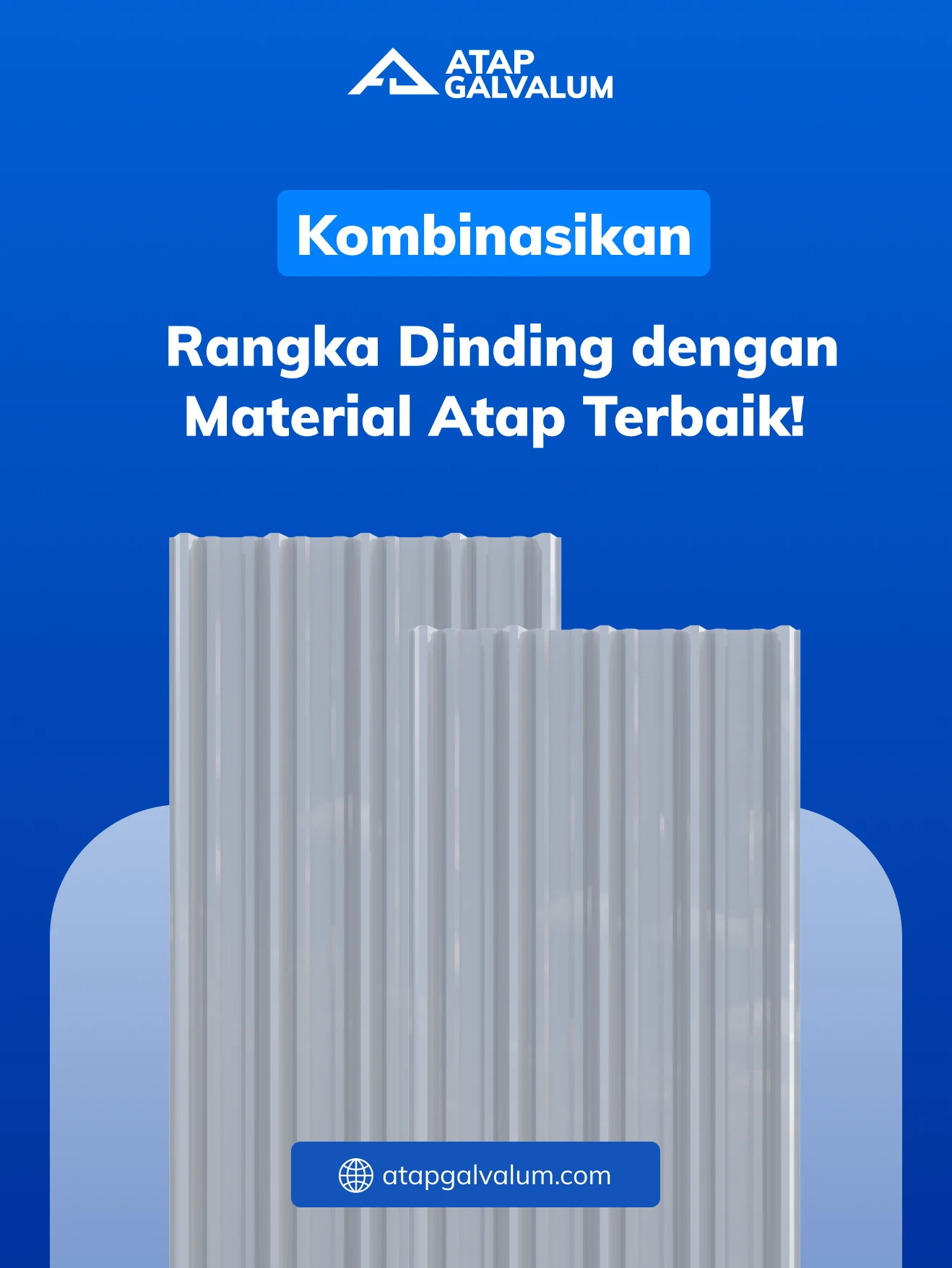 Kombinasikan Rangka Dinding dengan Material Atap Terbaik!