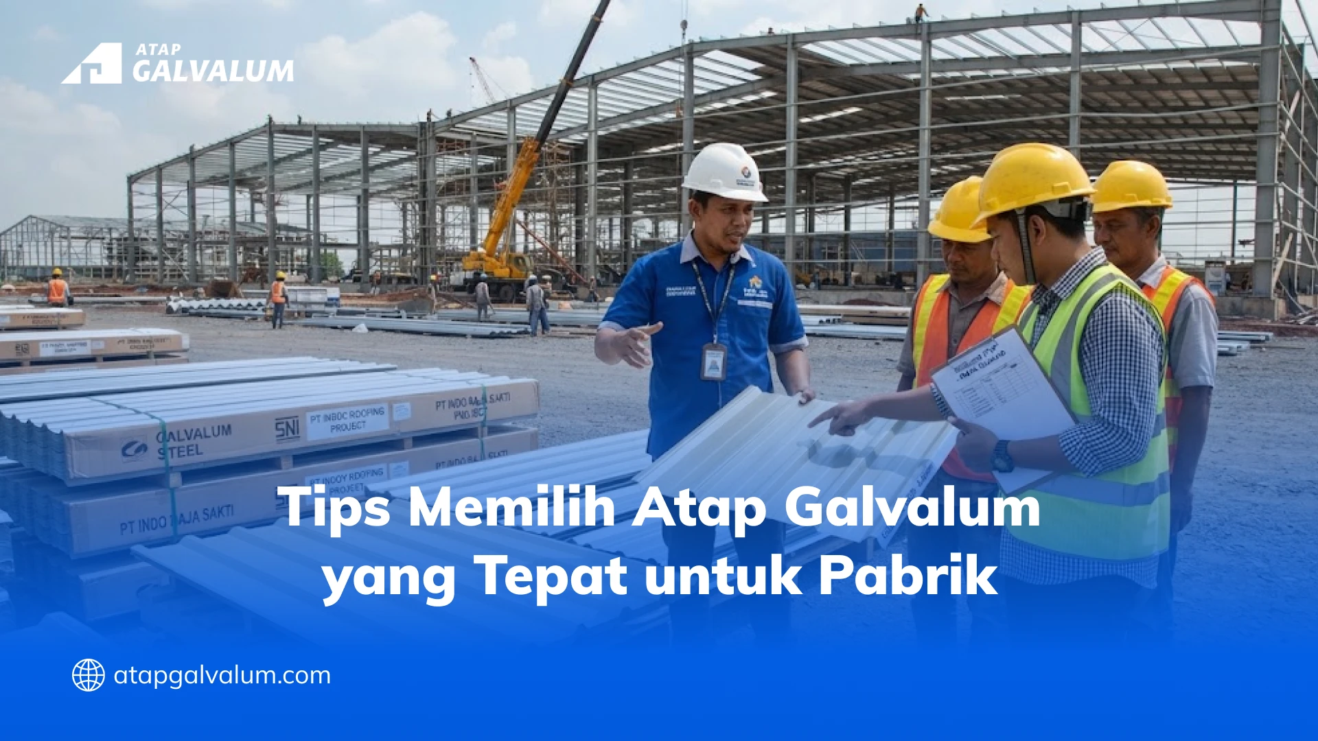 Tips Memilih Atap Galvalum yang Tepat untuk Pabrik