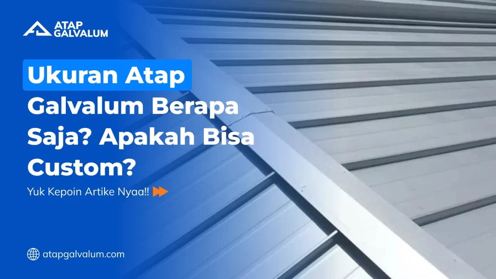 Ukuran Atap Galvalum Berapa Saja Apakah Bisa Custom