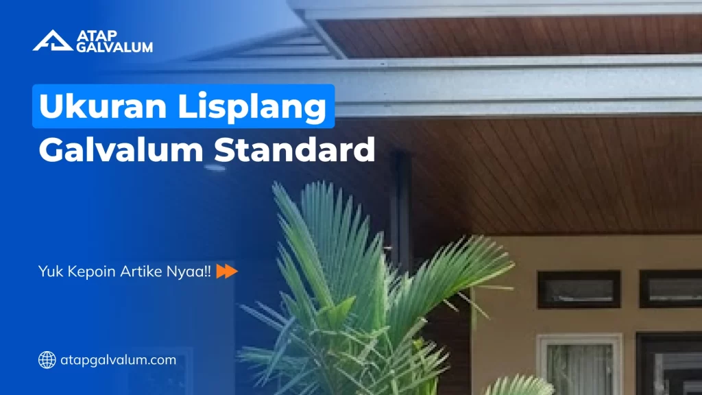 Ukuran Lisplang Galvalum Standard
