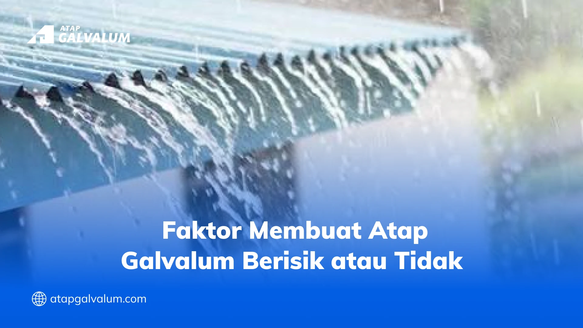 Faktor Membuat Atap Galvalum Berisik atau Tidak