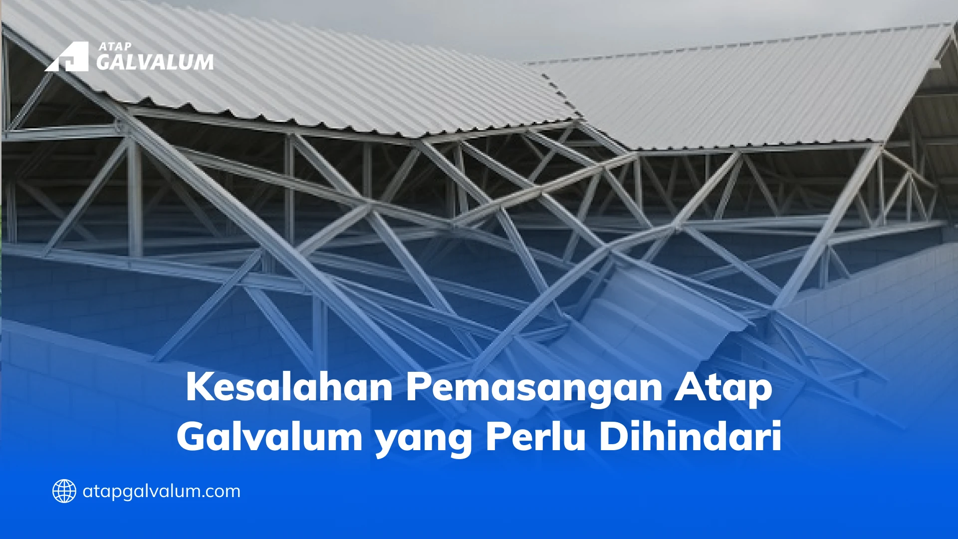 Kesalahan Pemasangan Atap Galvalum yang Perlu Dihindari