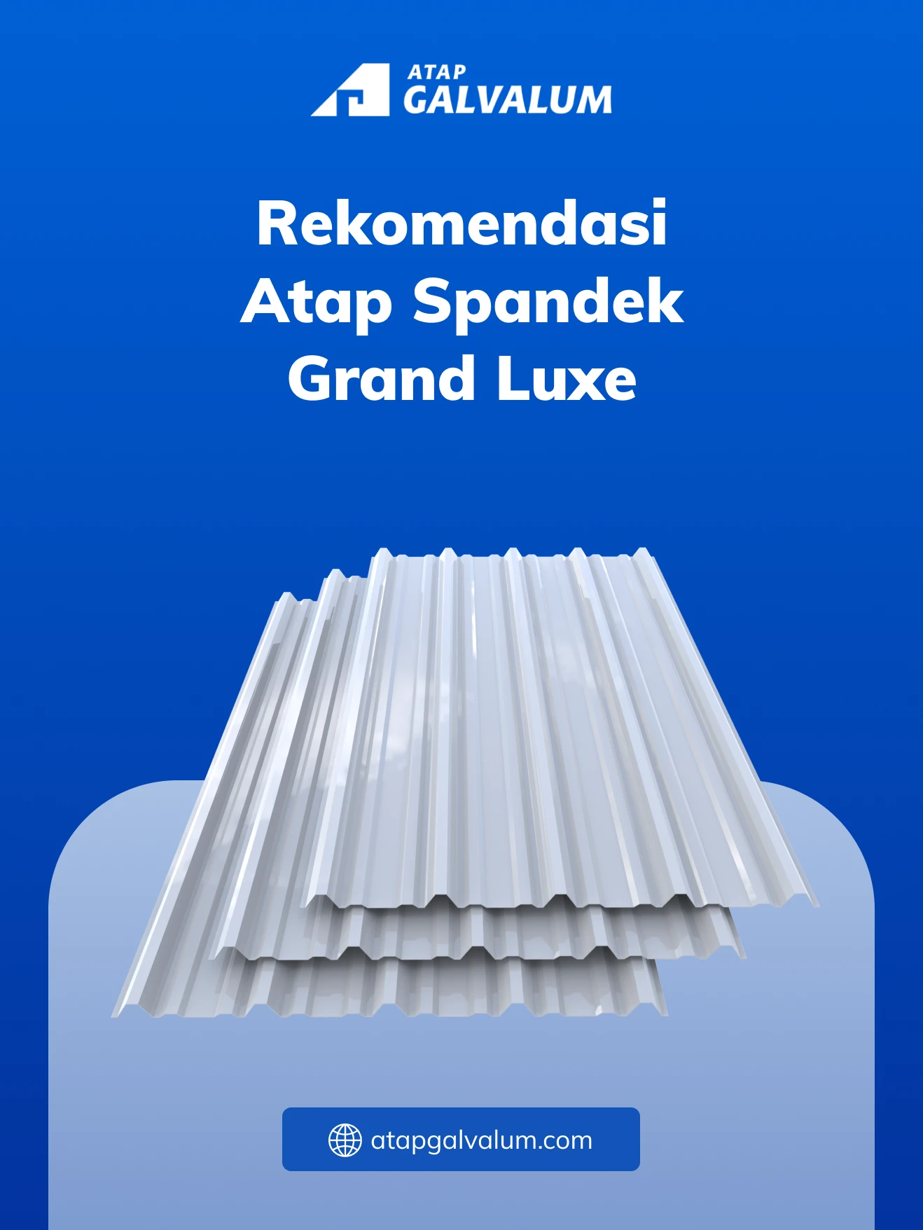 Rekomendasi Atap Spandek Grand Luxe