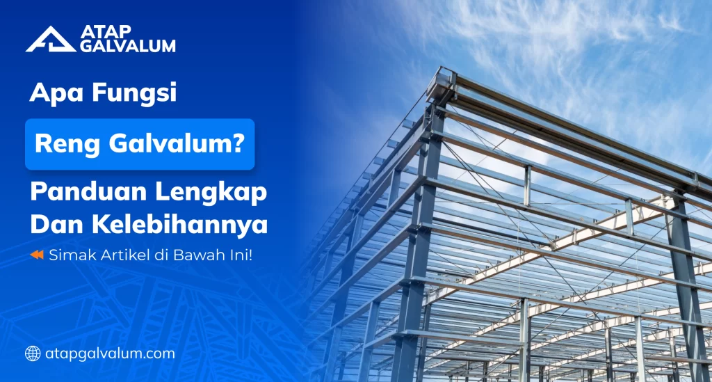 apa_fungsi_reng_galvalum_panduan_lengkap_dan_kelebihannya