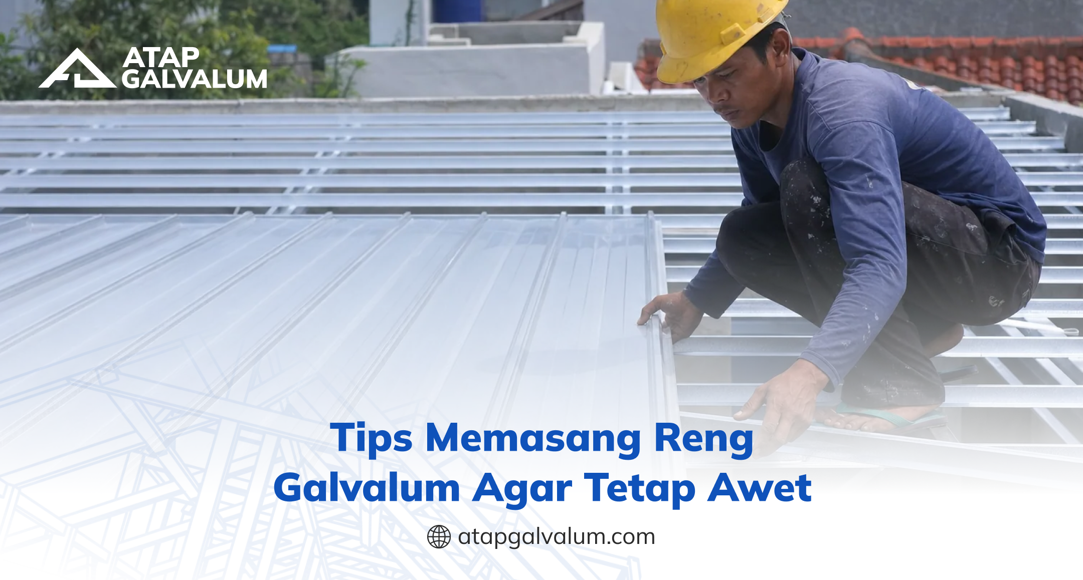 tips_memasang_reng_galvalum_agar_tetap_awet