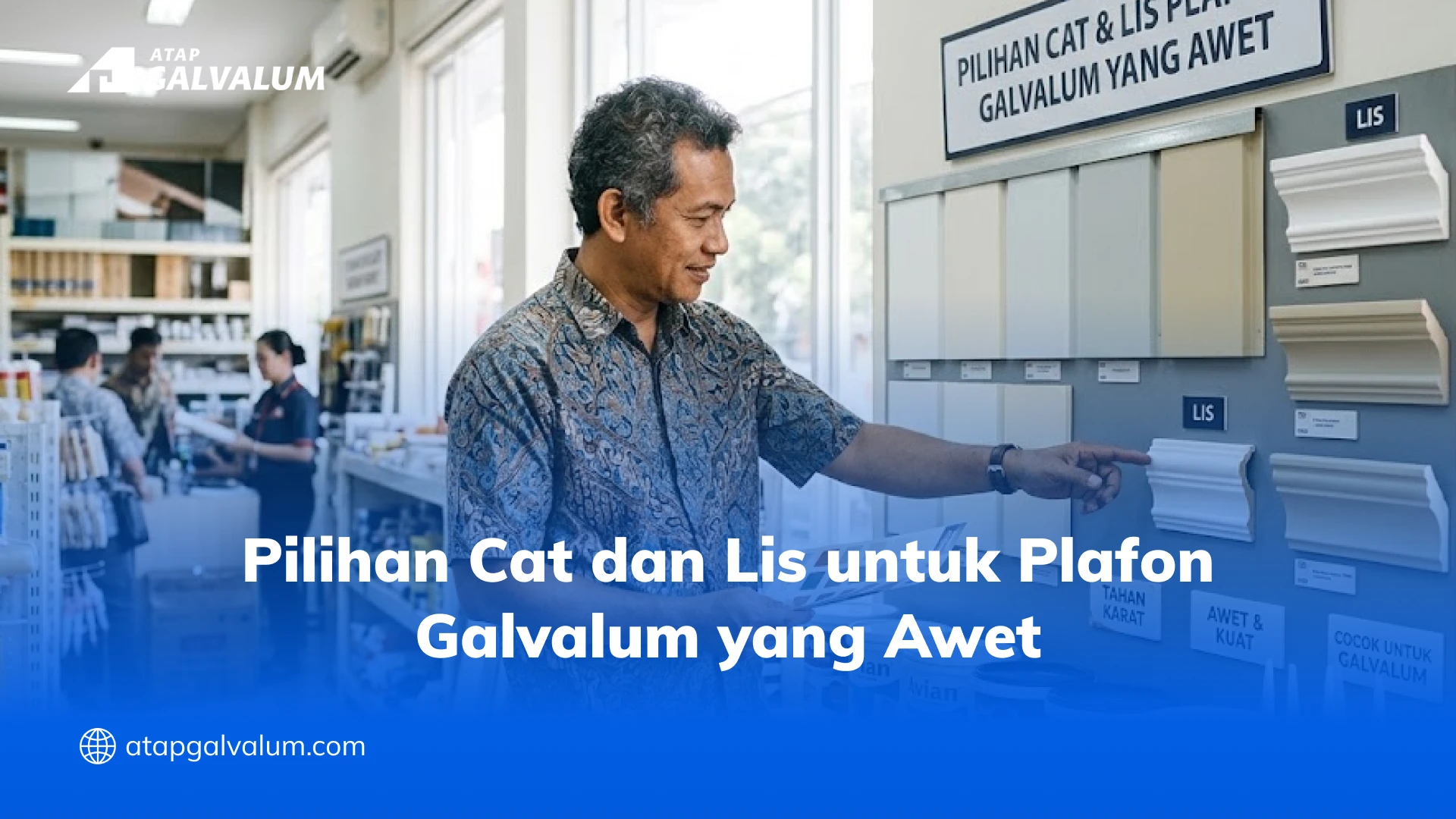 Pilihan Cat dan Lis untuk Plafon Galvalum yang Awet