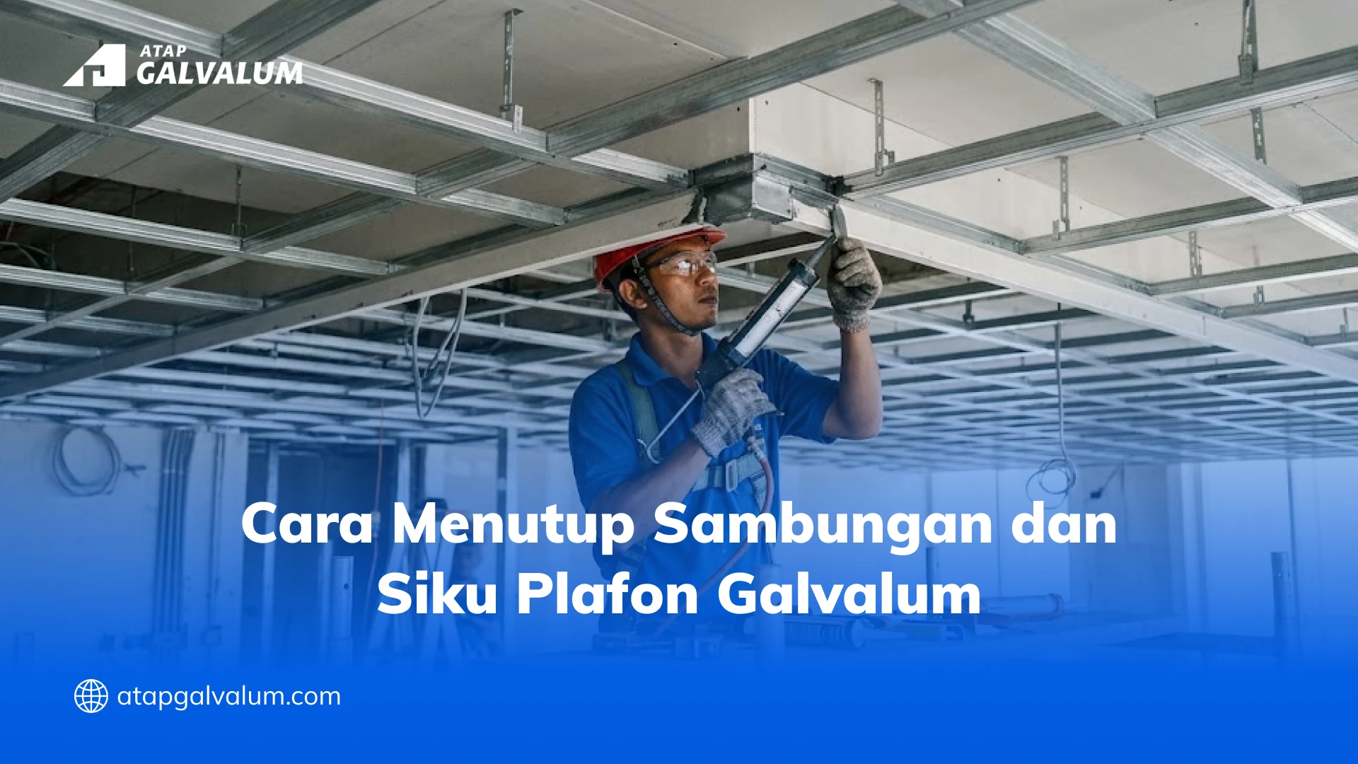 Cara Menutup Sambungan dan Siku Plafon Galvalum