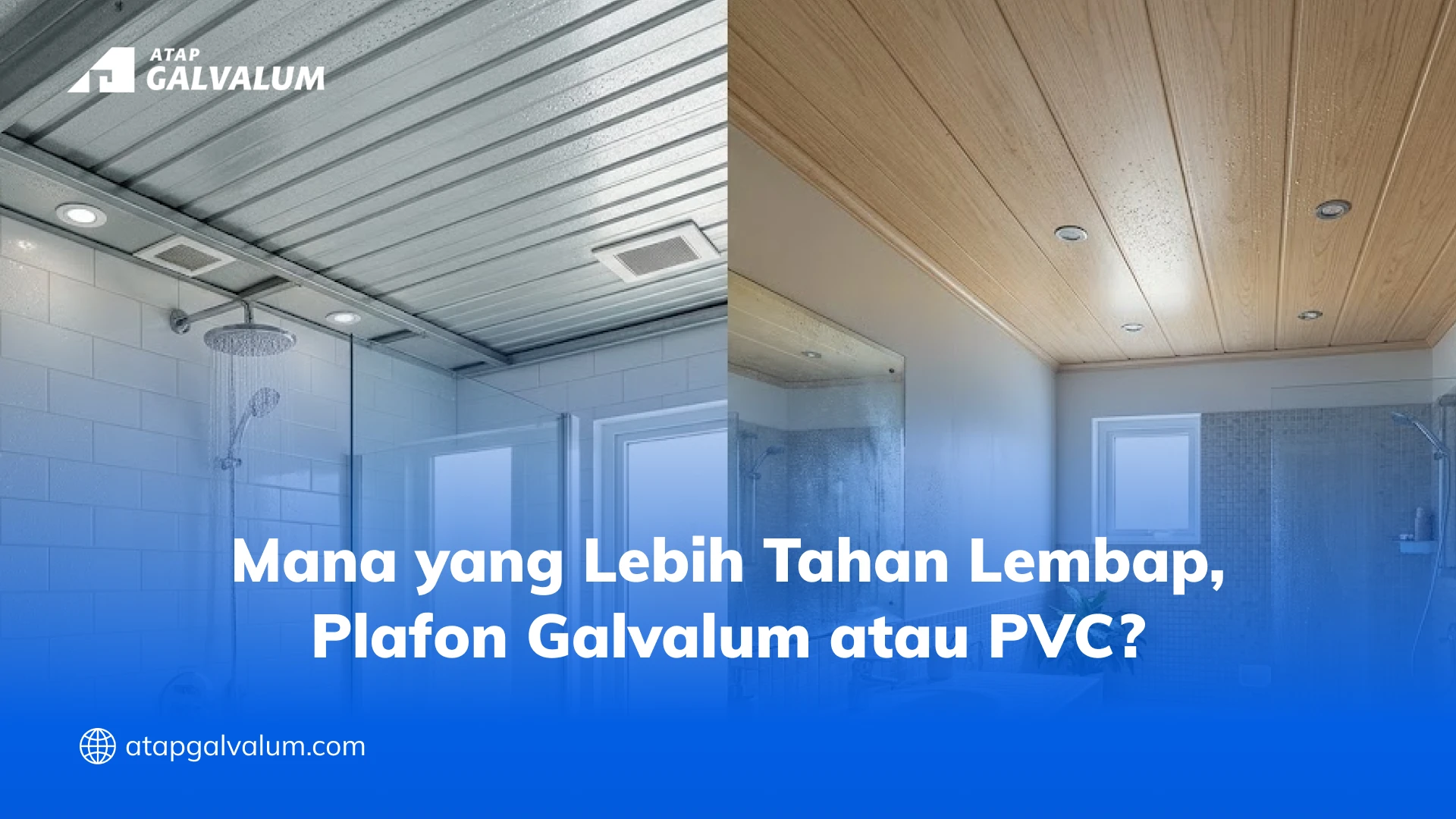 Mana yang Lebih Tahan Lembap, Plafon Galvalum atau PVC