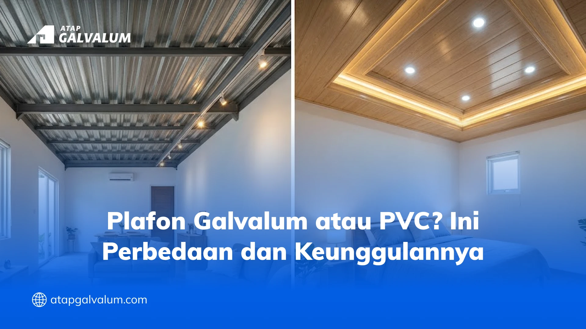 Plafon Galvalum atau PVC Ini Perbedaan dan Keunggulannya
